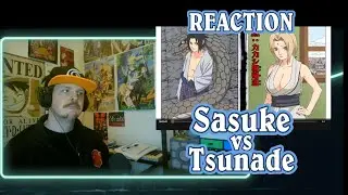 Sasuke vs Tsunade is just another unfair fight... REACTION