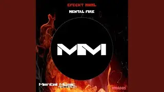 Mental Fire (Original Mix)