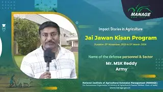 MANAGE || Jai Jawan Kisan Program || Mr. MSK Reddy || Army || Impact Story || Agriculture