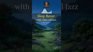 Sleep Better with Calm Lofi Jazz