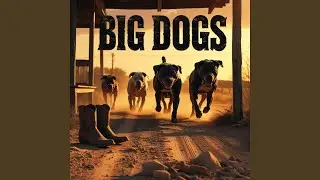 Big Dogs