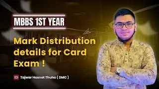 Mark Distribution details for Card Exam - Mbbs 1st year