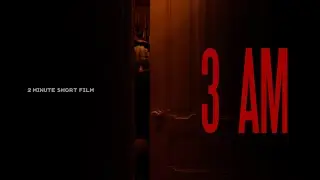 3 AM | 2-minute Short Horror Film