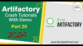 Crash Tutorials of Artifactory with Demo Part-20 - 2024