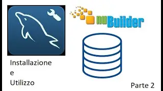 Installazione e utilizzo di MySQL Workbench e pacchetto Nubuilder parte 2/2