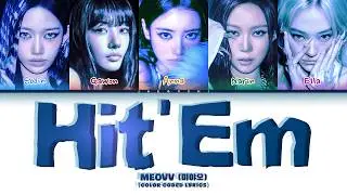 MEOVV(미야오) 'Hit'em' (Color Coded Lyrics)