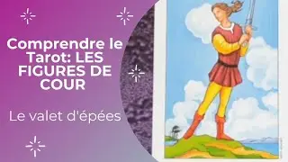🌟Comprendre les figures de cour du Tarot:le valet d'&eacute;p&eacute;es🌟