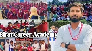 Birat Career Academy: School Life & Activities || Biratnagar School || School Vlog