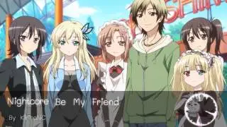 Nightcore - Be My Friend [By KirinoNC]