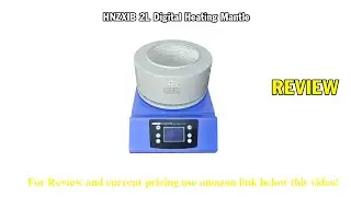 Review HNZXIB 2L Digital Heating Mantle with Magnetic Stirrer (110V)