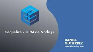 Aprende Sequelize - ORM para Node.js | Parte #1