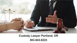 Custody Attorney Mount Tabor Portland, OR  Kevin L  Kelly