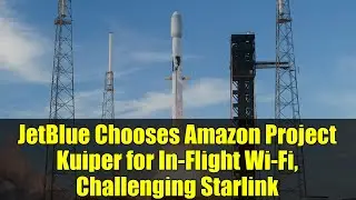 JetBlue Chooses Amazon Project Kuiper for In-Flight Wi-Fi, Challenging Starlink