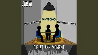 Die At Any Moment (feat. Lee Rasdall-Dove & Mad Definition)