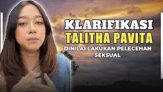 Video Klarifikasi Talitha Pavita | Dinilai Lakukan Pelecehan Seksual