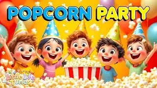 Popcorn Party 🍿| Movement Song for Kids | Toddler Sing-Along Song