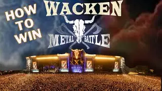 How To WIN The Wacken Metal Battle