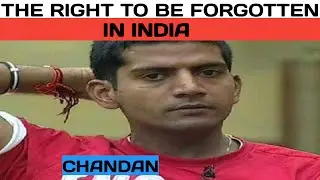 The &lsquo;Right to be Forgotten&rsquo; in India