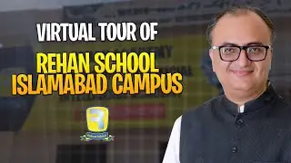 Virtual Tour Of Rehan School Islamabad Campus | #rehanallahwala