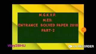 MGKVP  M.Ed. Entrance Solved Paper 2018 Part-2