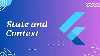 What is State and Context in Flutter | Flutter Complete Tutorial | Part 5
