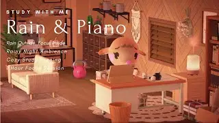 ☔️ Study With Me ☔️ Cozy Rainy Night | Rain Sounds & Piano Music 🌧️🎹