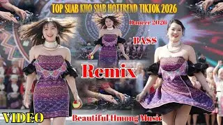 Top Cov Nkauj kho Siab Remix Hot 2026 II 3Hmoob Music #suabkhosiab #nkaujremix
