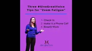 Three #GiveGreatVoice Tips for Zoom Fatigue