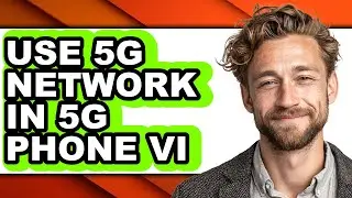 How to Use 5g Network in 5g Phone Vi - Easy Guide