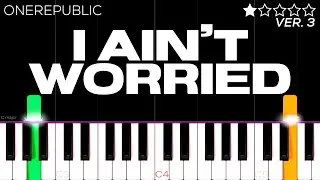 OneRepublic - I Ain&rsquo;t Worried | EASY Piano Tutorial