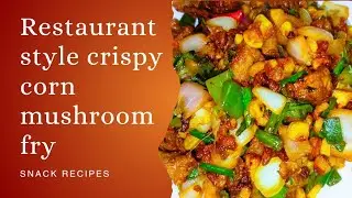 Corn and Mushroom ର ଜବରଦସ୍ତ combination ଥରେ ଖାଇଲେ ବାରମ୍ବାର ବନେଇବେ  || Crispy Corn Mushroom Stir Fry