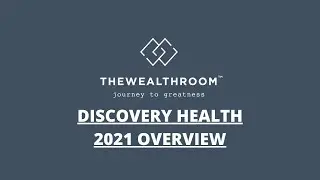 Discovery Health 2021 Overview