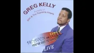 Greg Kelly Heaven Or Hell: You Got To Choose Live
