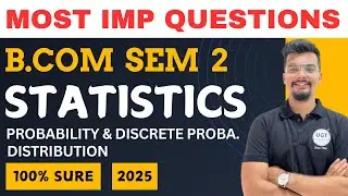 Statistics Most Important Questions | Probability & Discrete Probability Distrib. | Bcom Sem 2 | UGT
