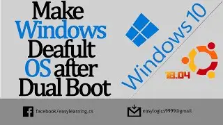 Make Windows default OS after Dual Boot | Change Boot Order & Visibility time | Windows | Ubuntu