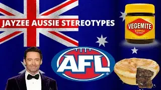 JayZee Aussie stereotypes!