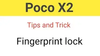 Poco X2 tips and trick set fingerprint lock