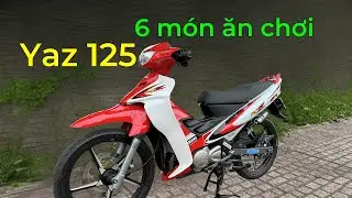 Yaz 125 6 món ăn chơi