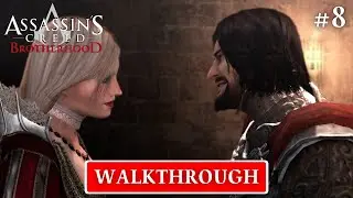 ASSASSIN'S CREED BROTHERHOOD Part 8 | Story Gameplay | Full HD 60FPS | No Commentary