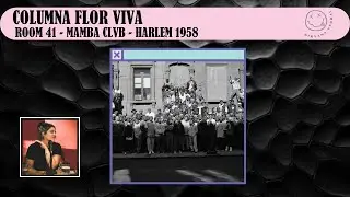 Room41 - Mamba Clvb - Harlem 1958 - COLUMNA DE FLOR VIVA