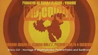 Disco Girl - Homage ft SlightlyAmiss, Foreverfreest and SaxBrony