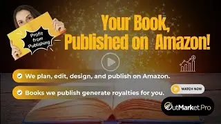 How to Publish Your Book on Amazon | OutMarket.Pro Turnkey Book Services