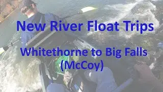 Whitethorne to Big Falls (McCoy) Float Trip on Virginia's New River