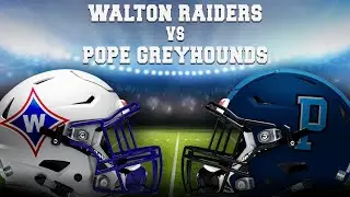 Walton Raiders vs Pope High School Football