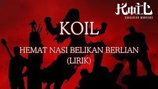 KOIL - HEMAT NASI BELIKAN BERLIAN (LYRIK MUSIC)