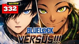 REVIEW BLUE LOCK CHAPTER 332 - PANAS!! PRANCIS MAKIN GILAAKK!! LOKI VS RIN!!!