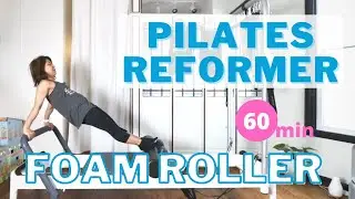 [60 min] Pilates Reformer Full Workout with a Foam Roller