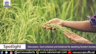 GOVT. SCHEMES AND INITIATIVES FOR DOUBLING FARMERS' INCOME.  4 Feb