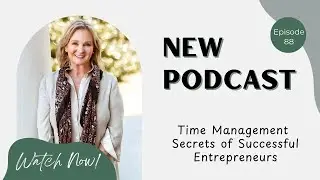 Carry On With Carrie Fitts | Episode 88 | Time Management Secrets of Successful Entrepreneurs