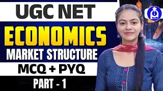 UGC NET Economics | Market Structure MCQ + PYQ Explained (Part 1)